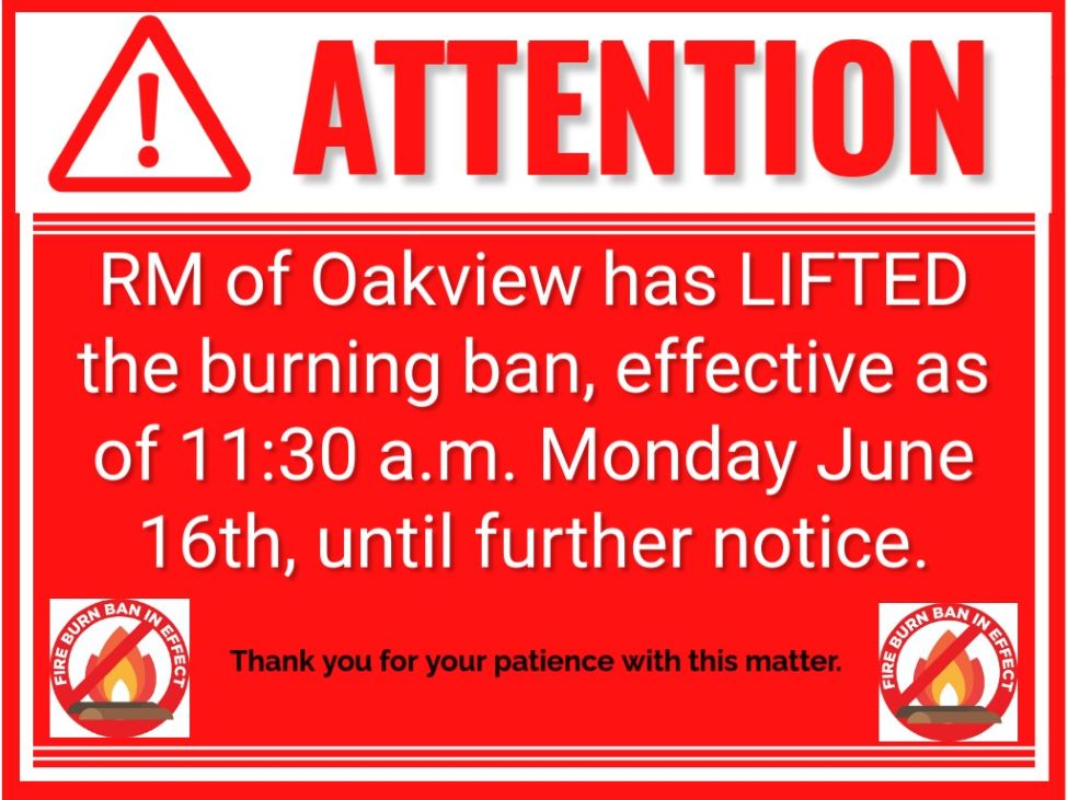 an attention notice of a lifted burn ban in the RM of Oakview